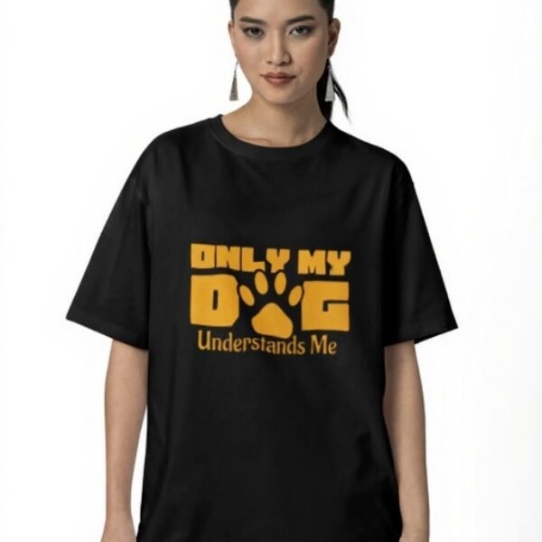 Only My Dog Understands Me T-Shirt