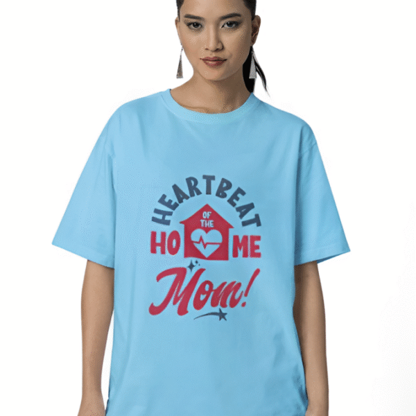 Heartbeat Of The Home Mom T-Shirt