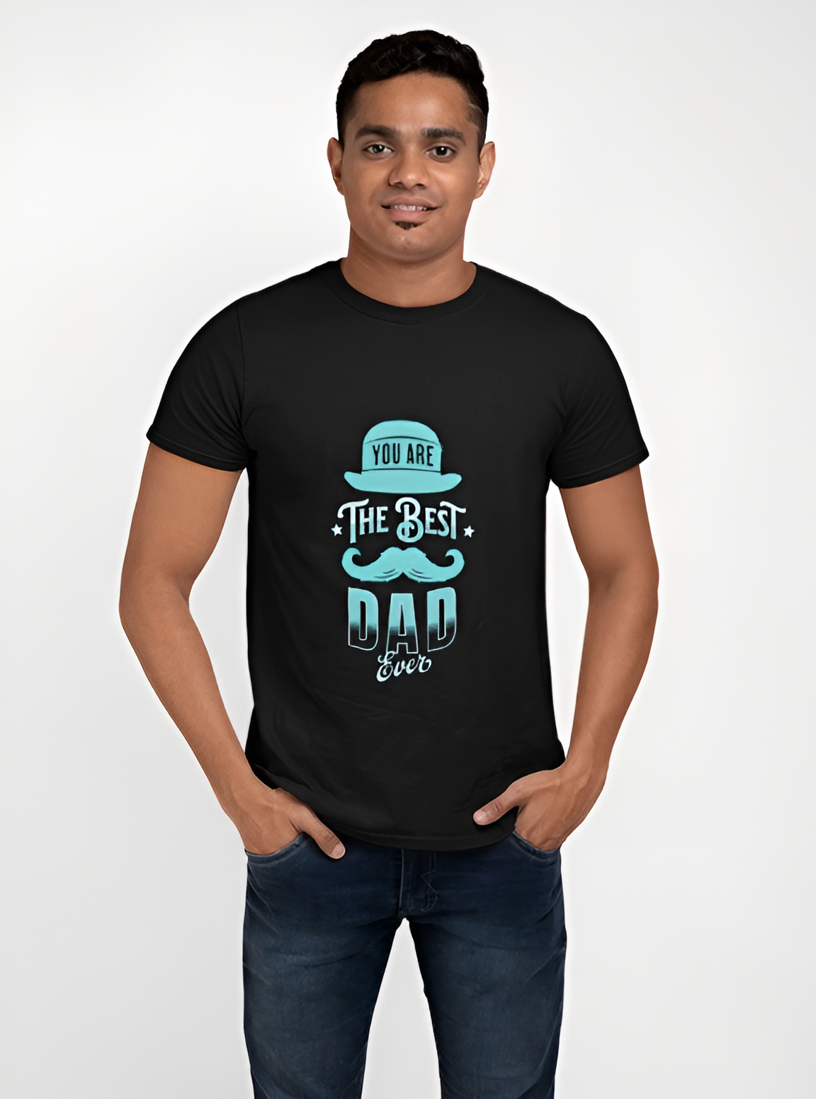 You Are The Best Dad Ever T-Shirt