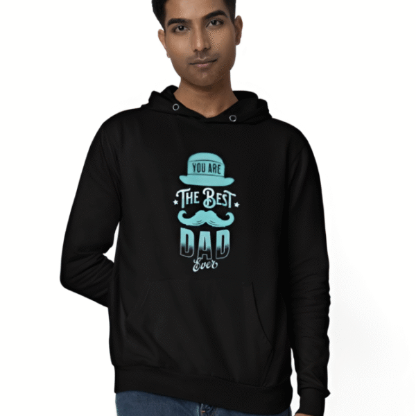 You Are The Best Dad Ever Hoodie