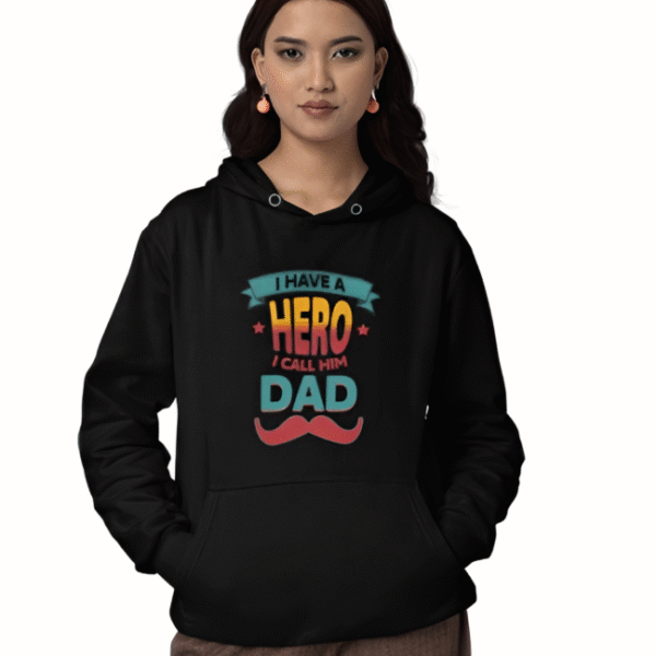 I Have A Hero I Call Him Dad Hoodie