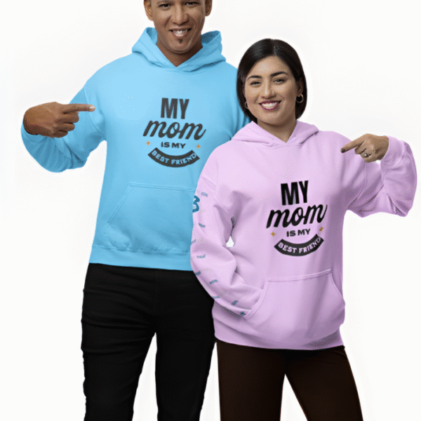 My Mom Is My Best Friend Hoodie