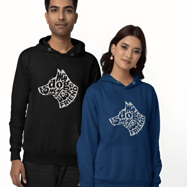 My Dog Is My Best Friend Hoodie