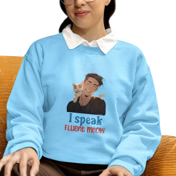 I Speak Fluent Meow Sweatshirt
